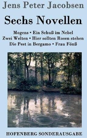 Jacobsen, Jens Peter - Sechs Novellen - Preis vom 06.10.2026 07:26:00 h