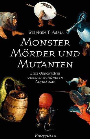 Asma, Stephen T. - Monster, Mörder und Mutanten: Eine Geschichte unserer schönsten Alpträume - Preis vom 09.10.2026 07:28:09 h