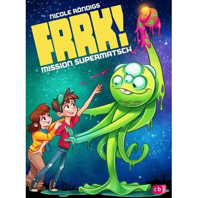 FRRK! - Mission Supermatsch, Gebundene Ausgabe von Nicole Röndigs, CBJ, 978-3-570-17745-7