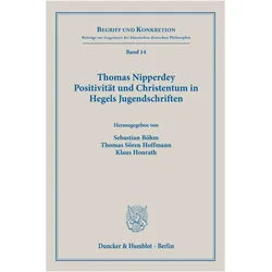 Thomas Nipperdey. Positivitt und Christentum in Hegels Jugendschriften, Fachbücher von Klaus Honrath, Thomas Sören Hoffmann, Sebastian Böhm