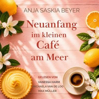 Neuanfang im kleinen Café am Meer - Anja Saskia Beyer, Audio, 9783982283883