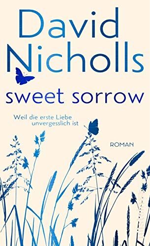 David Nicholls - Sweet Sorrow: Weil die erste Liebe unvergesslich ist - Preis vom 16.10.2026 11:41:07 h
