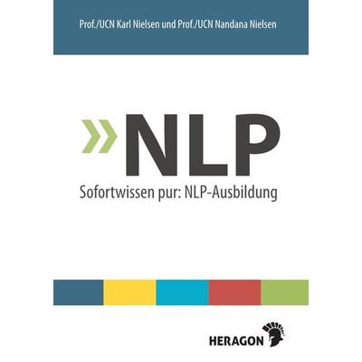 NLP, Taschenbuch von Karl Nielsen,Nandana Nielsen, Heragon Verlag GmbH, 978-3-942805-97-1