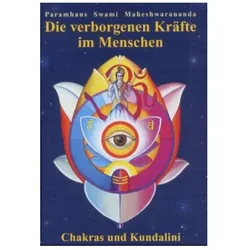 Die verborgenen Kräfte im Menschen, Ratgeber von Paramhans Swami Maheshwarananda