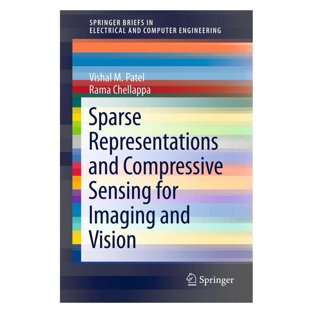 Springer Sparse Representations and Compressive Sensing for Imaging and Vision (Englisch, Softcover, Rama Chellappa, Ramalingam Chellappa, Vishal M. Patel) (35089249)