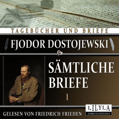 Sämtliche Briefe 1 - Fjodor M. Dostojewski, Audio, 9783988521750