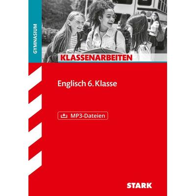 STARK Klassenarbeiten Gymnasium - Englisch 6. Klasse, Taschenbuch von Simon Hauzenberger,Johanna Ressel, Stark Verlag GmbH, 978-3-8490-3812-0