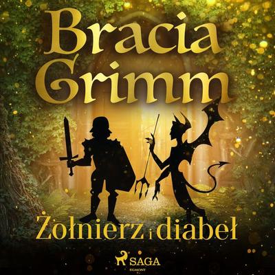 Żołnierz i diabeł - Bracia Grimm, Audio, 9788726516852