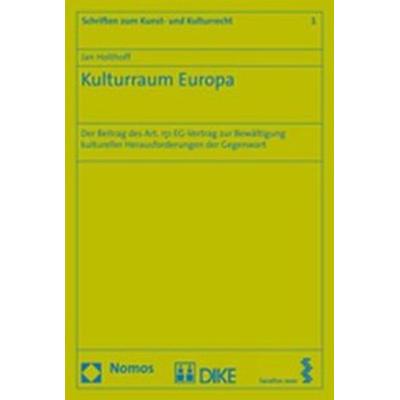 Kulturraum Europa, Taschenbuch von Jan Holthoff, Nomos, 978-3-8329-3228-2