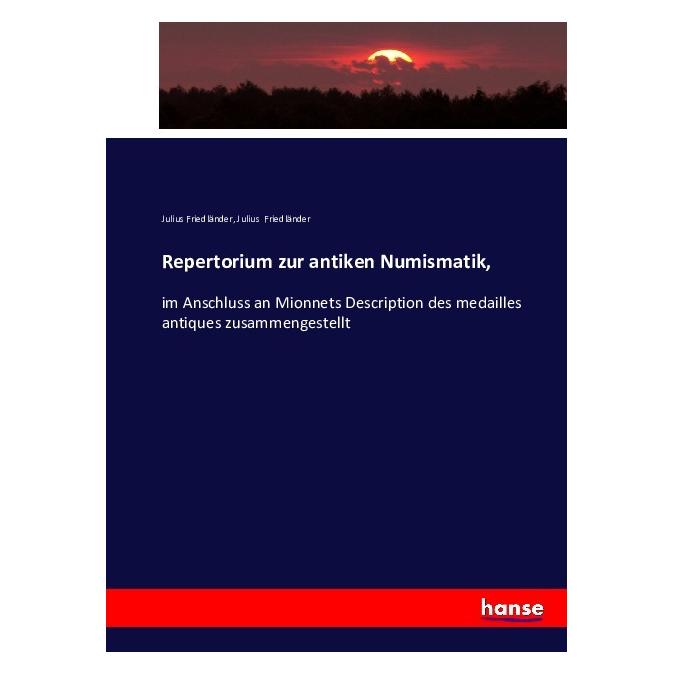 Hansebooks Repertorium zur antiken Numismatik (Deutsch, Softcover, Julius Friedländer) (55877763)