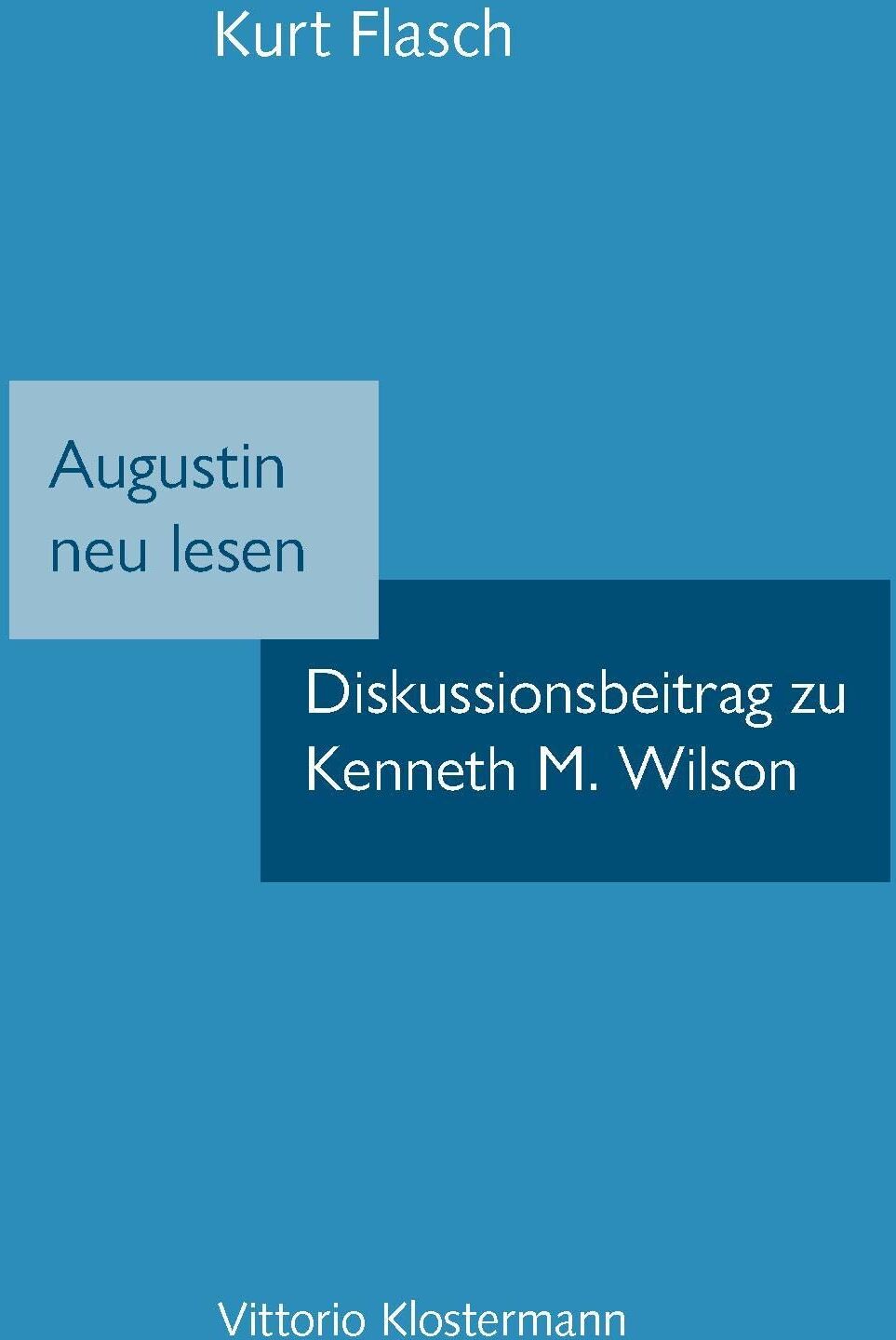Kurt Flasch - Augustin neu lesen: Diskussionsbeitrag zu Kenneth M. Wilson - Preis vom 09.10.2026 07:28:09 h