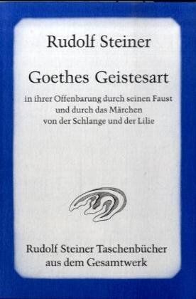 Rudolf Steiner - Goethes Geistesart in ihrer Offenbarung durch seinen 'Faust' - Preis vom 16.10.2026 11:41:07 h
