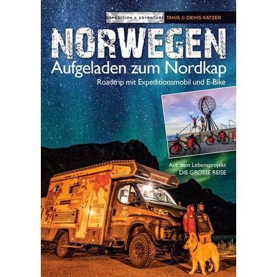 Norwegen - Aufgeladen zum Nordkap, Taschenbuch von Denis Katzer, BoD – Books on Demand, 978-3-7543-7296-8