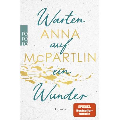 Warten auf ein Wunder, Taschenbuch von Anna McPartlin, Rowohlt Taschenbuch