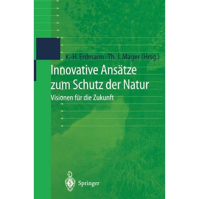 Innovative Ansätze zum Schutz der Natur, Taschenbuch von , Springer Berlin, 978-3-642-63075-0