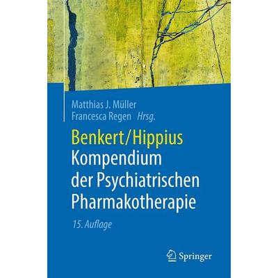 Benkert/Hippius Kompendium der Psychiatrischen Pharmakotherapie, Taschenbuch von , Springer Berlin, 978-3-662-72451-4