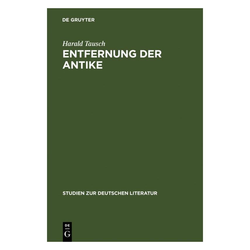 De Gruyter Tausch,H.:Entfernung der Antike (67825371)