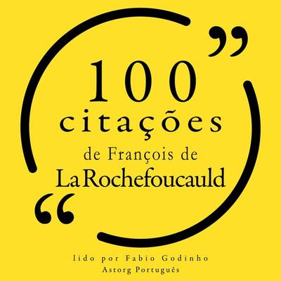 100 citações de François de la Rochefoucauld - François de La Rochefoucauld, Audio, 9782821159693