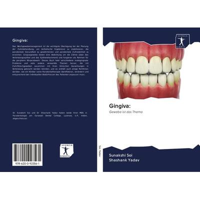 Gingiva:, Taschenbuch von Sunakshi Soi,Shashank Yadav, Sciencia Scripts, 978-620-0-92356-1