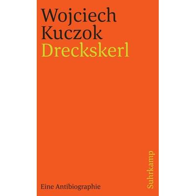Dreckskerl, Taschenbuch von Wojciech Kuczok, Suhrkamp, 978-3-518-46314-7