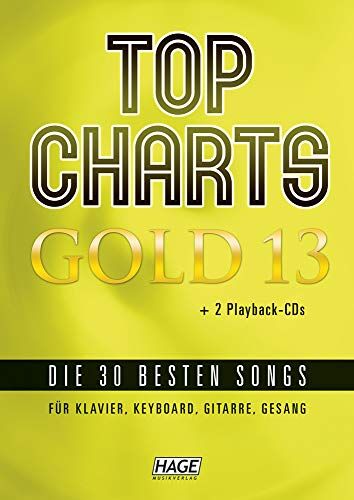 HAGE Musikverlag - Top Charts Gold 13 (mit 2 CDs): Die 30 besten Songs für Klavier, Keyboard, Gitarre und Gesang. - Preis vom 19.10.2026 19:33:35 h