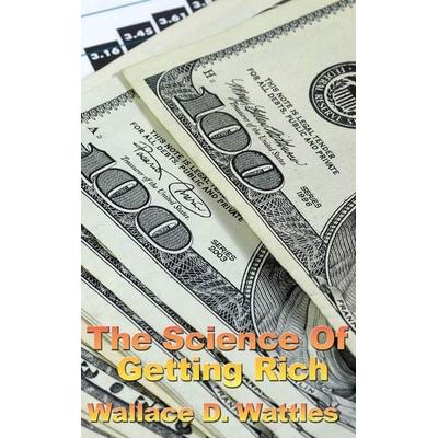 The Science of Getting Rich, Gebundene Ausgabe von Wallace D. The Science Of Getting Rich, Wilder Publications, 978-1-5154-3848-9