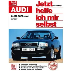 Audi 80 / Avant (ab August /'91, ohne Diesel), Ratgeber von Dieter Korp