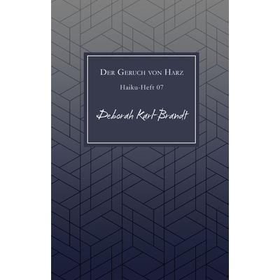 Der Geruch von Harz, Taschenbuch von Deborah Karl-Brandt, Rotkiefer Verlag, 978-3-949029-20-2