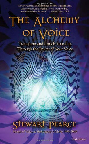 Stewart Pearce - The Alchemy of Voice: Transform and Enrich Your Life Through the Power of Your Voice - Preis vom 09.10.2026 07:28:09 h