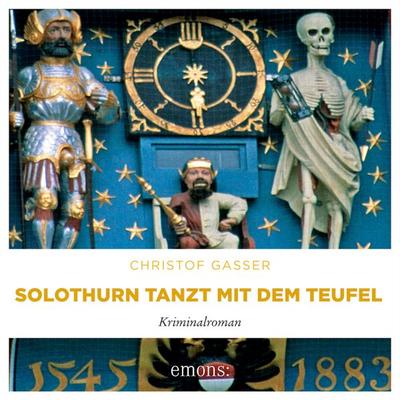 Solothurn tanzt mit dem Teufel - Christof Gasser, Audio, 9783740826901