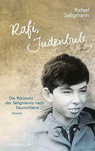 Rafael Seligmann - Rafi, Judenbub: Der Wiederaufstieg der Seligmanns - Preis vom 15.10.2026 23:06:25 h
