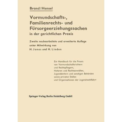 Die Vormundschafts-, Familienrechts- und Fürsorgeerziehungssachen in der gerichtlichen Praxis, Taschenbuch von Artur Brand,Ferdinand Hensel, Springer