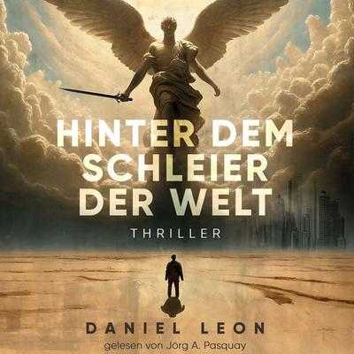 Hinter dem Schleier der Welt: Thriller - Daniel Leon, Audio, 4069828056558