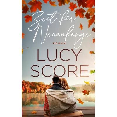 Zeit für Neuanfänge - Die TikTok Sensation endlich auf Deutsch, Taschenbuch von Lucy Score, Von Morgen Verlag, 978-3-948684-08-2