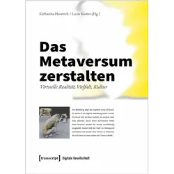 Das Metaversum zerstalten, Fachbücher von Katharina Haverich, Lucas Kuster