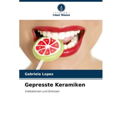 Gepresste Keramiken, Taschenbuch von Gabriela Lopes, Verlag Unser Wissen, 978-620-8-33178-8
