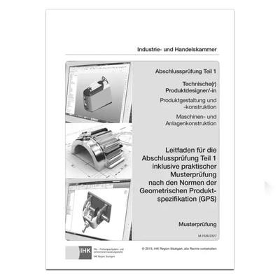 Abschlussprüfung Teil 1 Technischer Produktdesigner/-in ISO-GPS (2326 & 2327), Taschenbuch von , Christiani, Paul, 978-3-95863-280-6