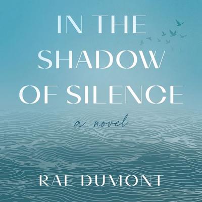 In the Shadow of Silence - Rae Dumont, Audio, 9781965655733