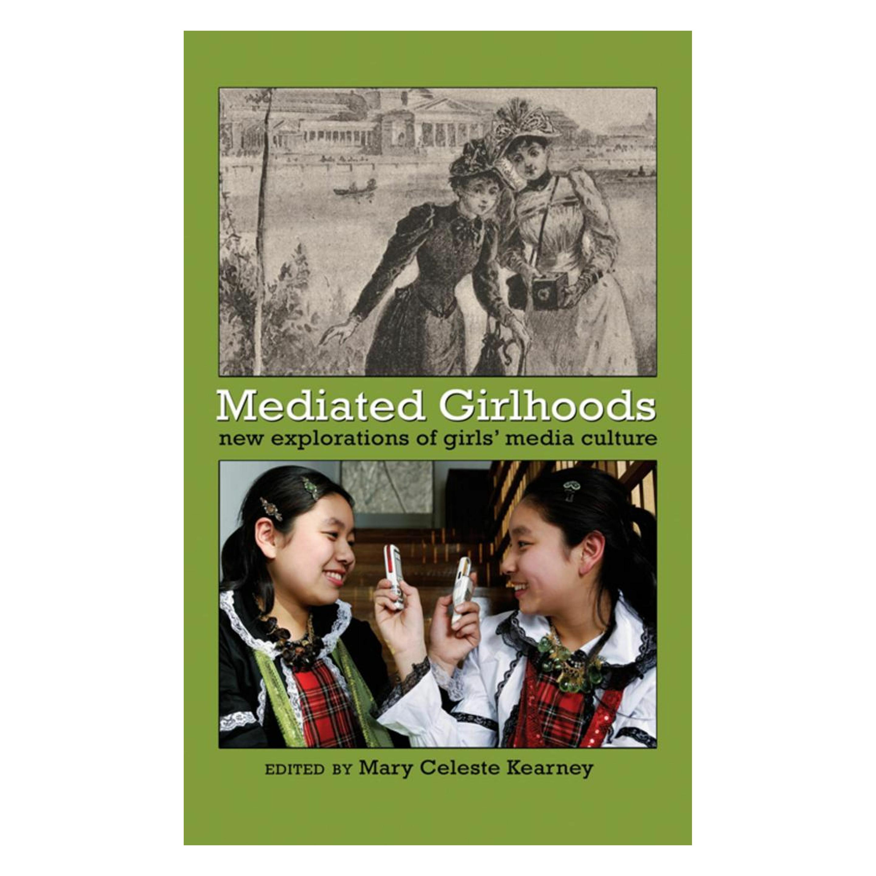Peter Lang Mediated Girlhoods (Englisch, Softcover, Mary Celeste Kearney) (56021017)