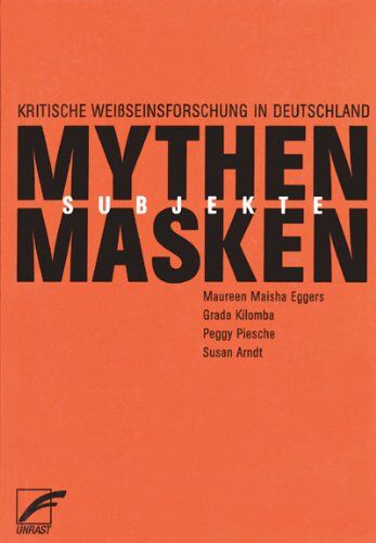 Eggers, Maureen Maisha - Mythen, Masken und Subjekte: Kritische WeiÃŸseinsforschung in Deutschland - Preis vom 13.10.2026 19:28:25 h