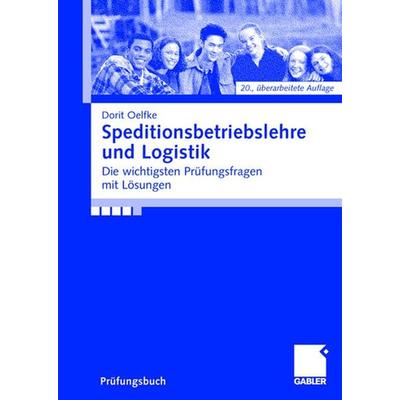 Speditionsbetriebslehre und Logistik, Taschenbuch von Dorit Oelfke, Betriebswirtschaftlicher Verlag Gabler