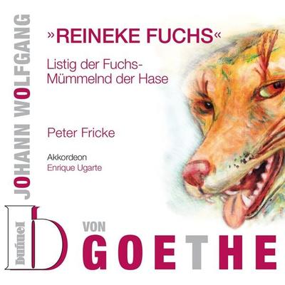 Johann Wolfgang von Goethe: Reineke Fuchs - Johann Wolfgang von Goethe, Audio, 9783939513100