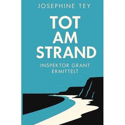 Tot am Strand, Taschenbuch von Josephine Tey, Tolino media, 978-3-695-64053-9