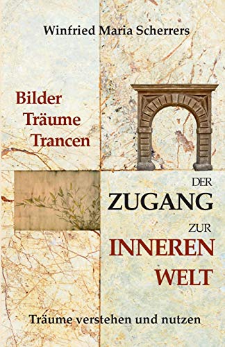 Scherrers, Winfried Maria - Bilder, Träume, Trancen - Der Zugang zur inneren Welt: Träume verstehen und nutzen - Preis vom 30.09.2026 09:01:18 h