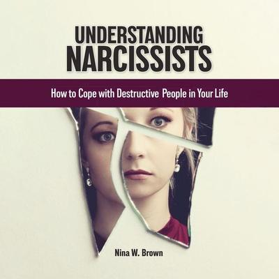 Understanding Narcissists - Nina W. Brown, Audio, 9798216486633