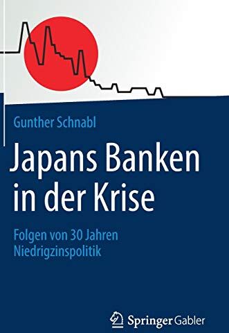 Gunther Schnabl - Japans Banken in der Krise: Folgen von 30 Jahren Niedrigzinspolitik - Preis vom 13.10.2026 19:28:25 h