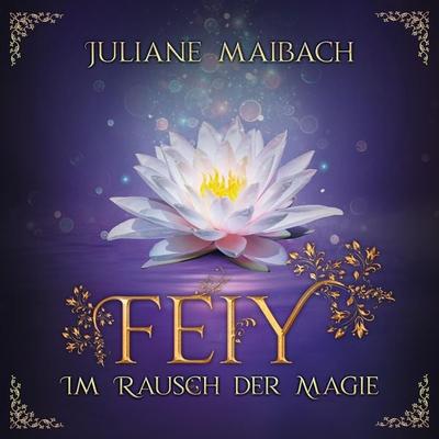 Im Rausch der Magie - Juliane Maibach, Audio, 4066004620060