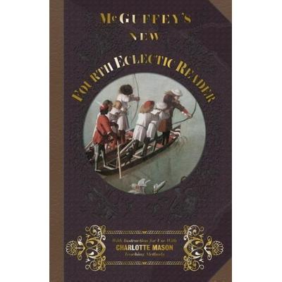 McGuffey's New Fourth Eclectic Reader, Taschenbuch von William Holmes McGuffey, Everyday Education, LLC, 978-1-61322-018-4