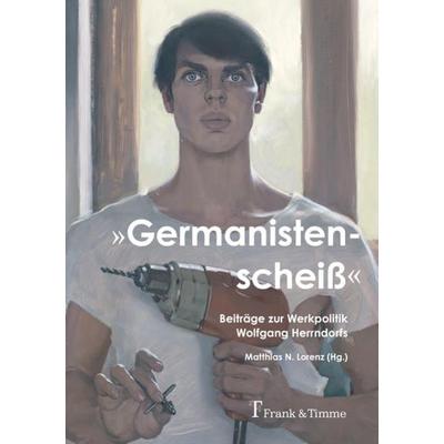 „Germanistenscheiß“, Taschenbuch von , Frank & Timme, 978-3-7329-0390-0