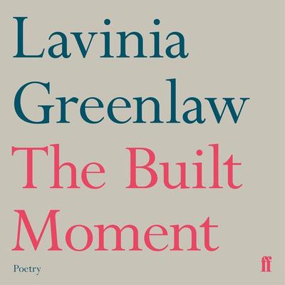 The Built Moment - Lavinia Greenlaw, Audio, 9780571349166